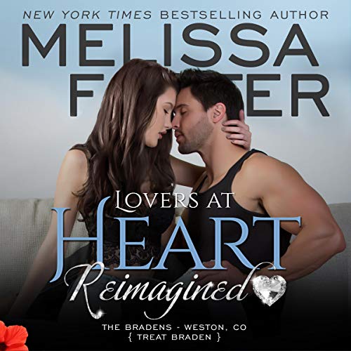 Lovers at Heart, Reimagined: Love in Bloom: The Bradens, Book 1