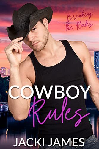 Cowboy Rules (Breaking the Rules Book 4)