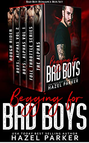 Begging for Bad Boys: A Bad Boy Romance Box Set