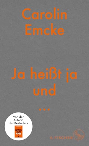 Ja heißt ja und ...: Ein Monolog