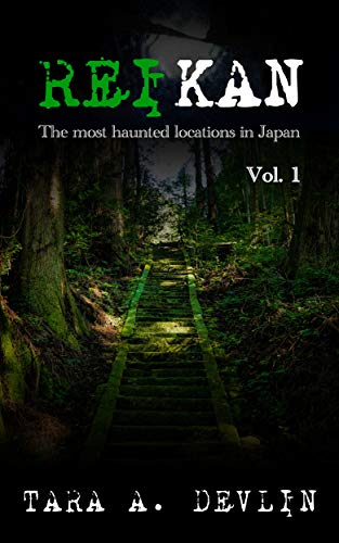 Reikan: The most haunted locations in Japan: Volume One