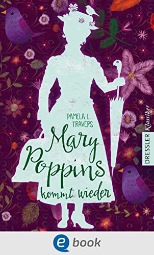 Mary Poppins kommt wieder (Dressler Klassiker)