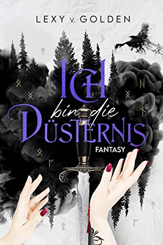 Ich bin die Düsternis: Romantischer Fantasyroman