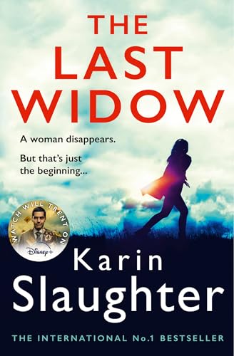 The Last Widow: A gripping suspense crime thriller from the No. 1 Sunday Times fiction best seller (The Will Trent Series, Book 9)