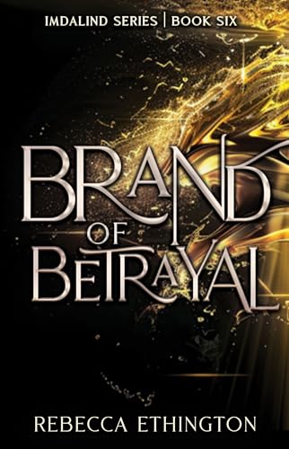 Brand of Betrayal (Imdalind Series Book 6)