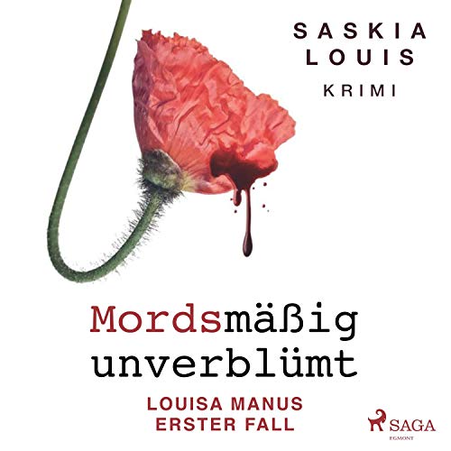 Mordsmäßig unverblümt: Louisa Manus erster Fall