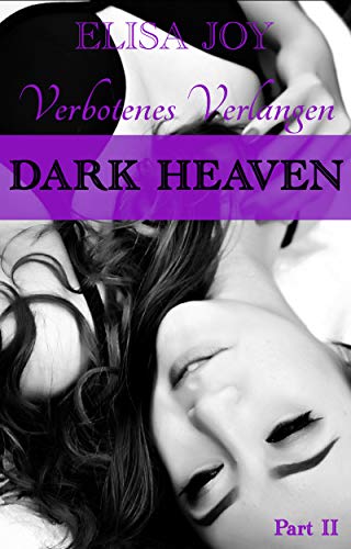 Dark Heaven: Verbotenes Verlangen (Part 2)