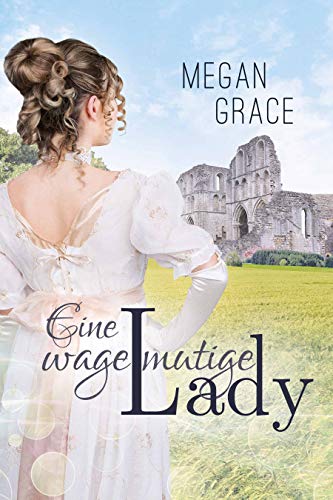 Eine wagemutige Lady: Historischer Liebesroman (Lady Reihe 3)