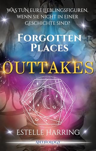 Forgotten Places - Outtakes: Lustiges rund um die Forgotten Places (Forgotten Places - Was noch geschah ...)