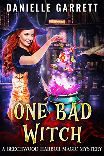 One Bad Witch: A Beechwood Harbor Magic Mystery (Beechwood Harbor Magic Mysteries Book 6)