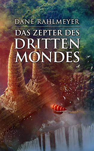 Das Zepter des Dritten Mondes (Der Schatz der gläsernen Wächter 3)