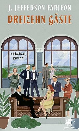 Dreizehn Gäste: Kriminalroman (British Library Crime Classics)