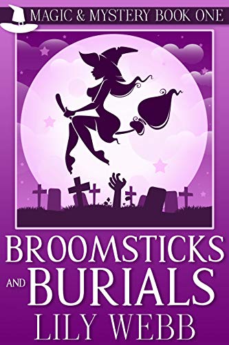 Broomsticks and Burials: Paranormal Cozy Mystery (Magic & Mystery Book 1)
