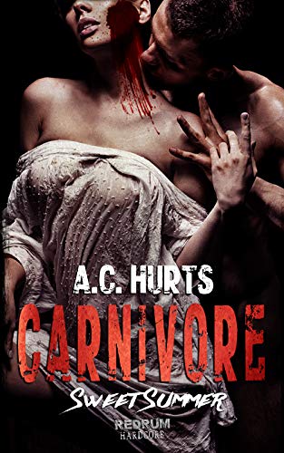 Carnivore: Sweet Summer (Carnivore by A.C. Hurts 2)