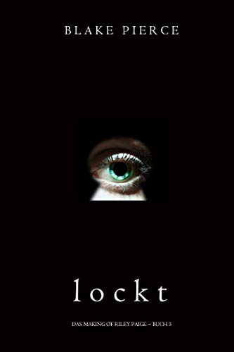 Lockt (Das Making of Riley Paige − Buch 3)