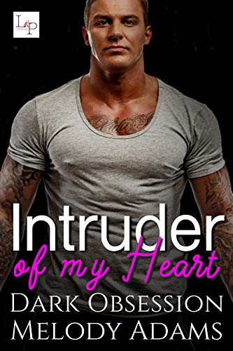 Intruder of my Heart (Dark Obsession 1)