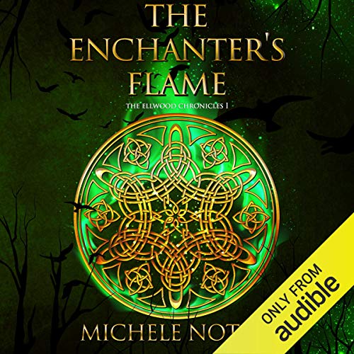 The Enchanter's Flame: The Ellwood Chronicles, Book I