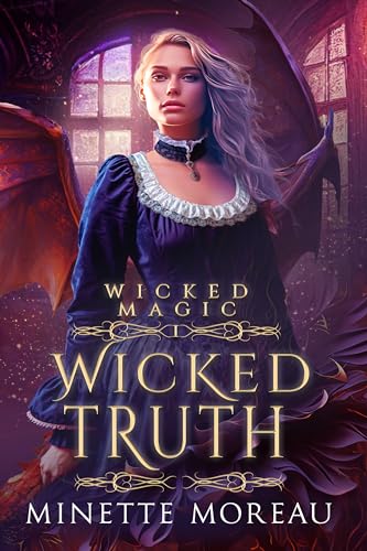 Wicked Truth (Wicked Magic Book 1)