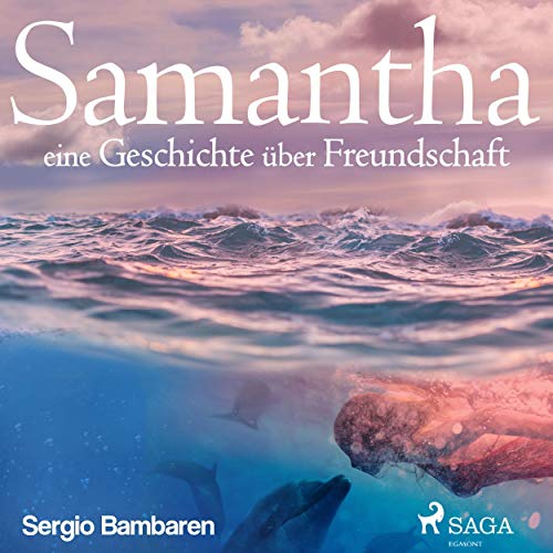 Samantha. Eine Geschichte über Freundschaft