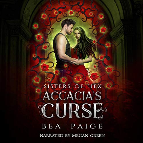 Accacia's Curse: Sister of Hex: Accacia, Book 1