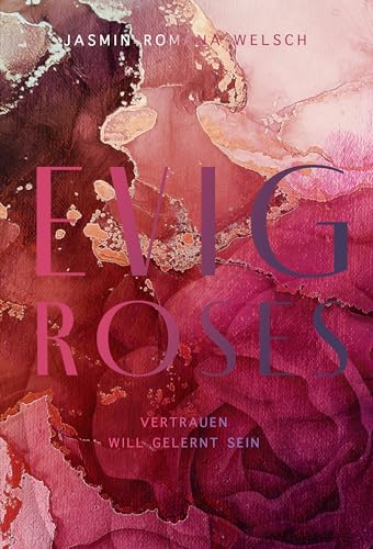 Evig Roses: Vertrauen will gelernt sein (Evig Roses Band 4)
