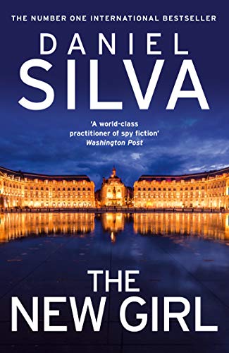 The New Girl: The addictive, new international spy thriller from a New York Times bestselling author