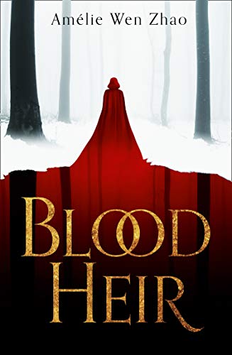 Blood Heir: A sumptuous romantasy from SUNDAY TIMES and NEW YORK TIMES best selling author of SONG OF SILVER, FLAME LIKE NIGHT (Blood Heir Trilogy, Book 1)