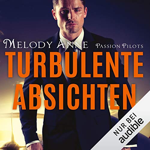 Turbulente Absichten: Passion Pilots 1