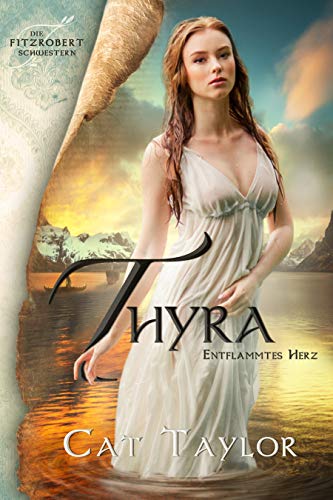 Thyra - Entflammtes Herz (Die Fitzrobert-Schwestern 1)