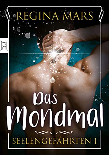 Das Mondmal (uferlos: Seelengefährten 1)