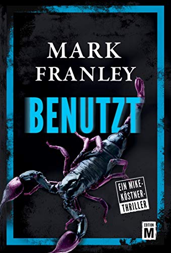Benutzt (Ein Mike-Köstner-Thriller 2)