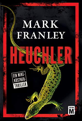 Heuchler (Ein Mike-Köstner-Thriller 1)