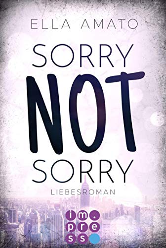 Sorry Not Sorry: Knisternder Stiefbruder-Liebesroman über verbotene Gefühle in New York City