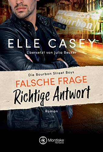 Falsche Frage, richtige Antwort (Die Bourbon Street Boys 3)