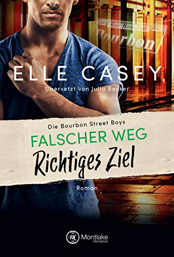 Falscher Weg, richtiges Ziel (Die Bourbon Street Boys 4)