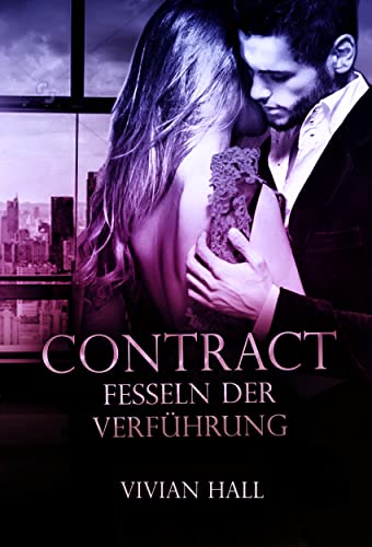 Contract: Fesseln der Verführung (New York Love Stories 1)