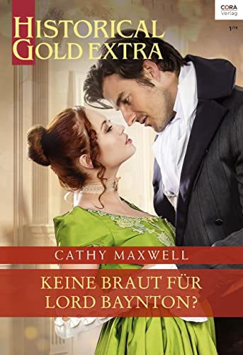 Keine Braut für Lord Baynton? (Historical Gold Extra 110)