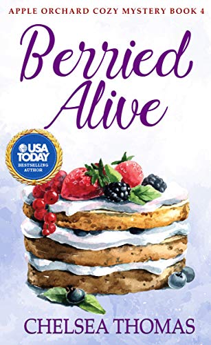 Berried Alive (Apple Orchard Cozy Mystery Book 4)