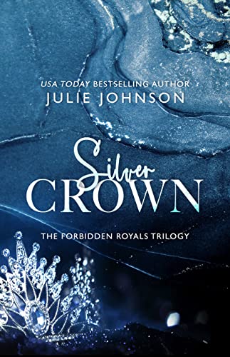Silver Crown (The Forbidden Royals Trilogy Book 1)