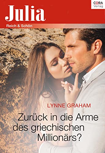 Zurück in die Arme des griechischen Millionärs? (Julia)