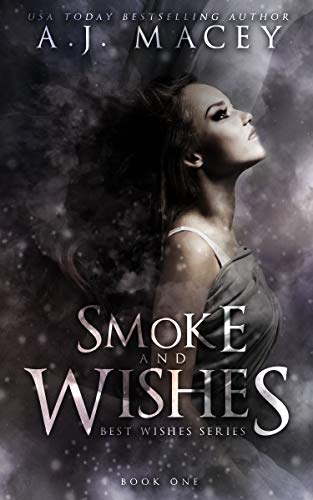 Smoke and Wishes: A Paranormal RH Academy Romance (War of Power Series 1: Best Wishes Series)