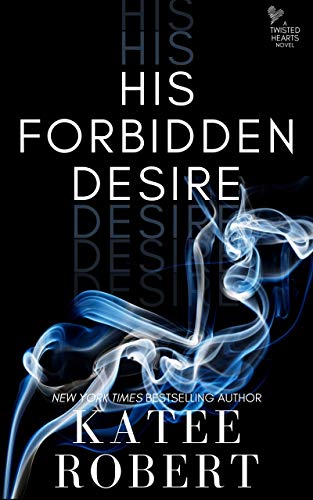 His Forbidden Desire (Twisted Hearts Book 3)