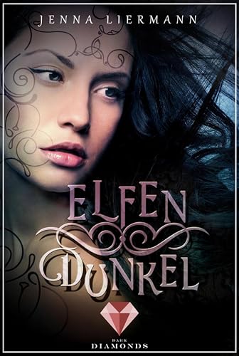 Elfendunkel (Aileara 1): Düster-romantische Fantasy
