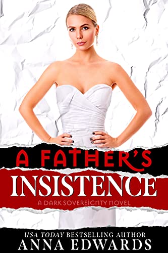 A Father's Insistence (Dark Sovereignty Book 3)
