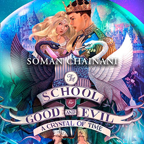 A Crystal of Time: The School for Good and Evil, Book 5