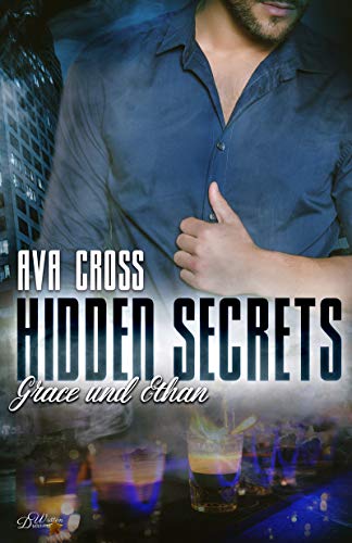 Hidden Secrets: Grace und Ethan (Hidden-Secrets-Reihe 2)