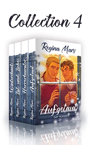 Regina Mars Collection 4: Aufgetaut, Horrorhamster, List und Liebe, Winterchaot