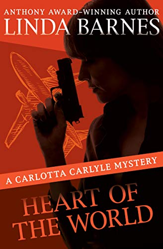 Heart of the World (The Carlotta Carlyle Mysteries)