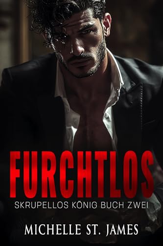 Furchtlos: A Captive Enemies to Lovers Mafia Romance (Skrupellos König 2)