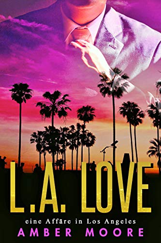 L.A. Love - eine Affäre in Los Angeles